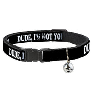 Cat Collar Breakaway - DUDE, I'M NOT YOUR BRO! Black White Breakaway Cat Collars Buckle-Down