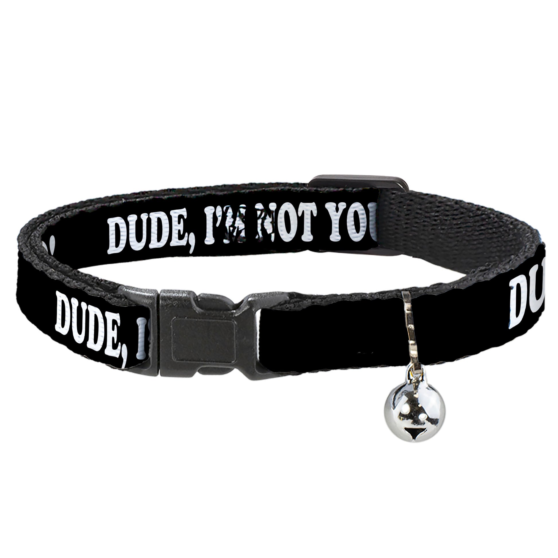 Cat Collar Breakaway - DUDE, I'M NOT YOUR BRO! Black White Breakaway Cat Collars Buckle-Down