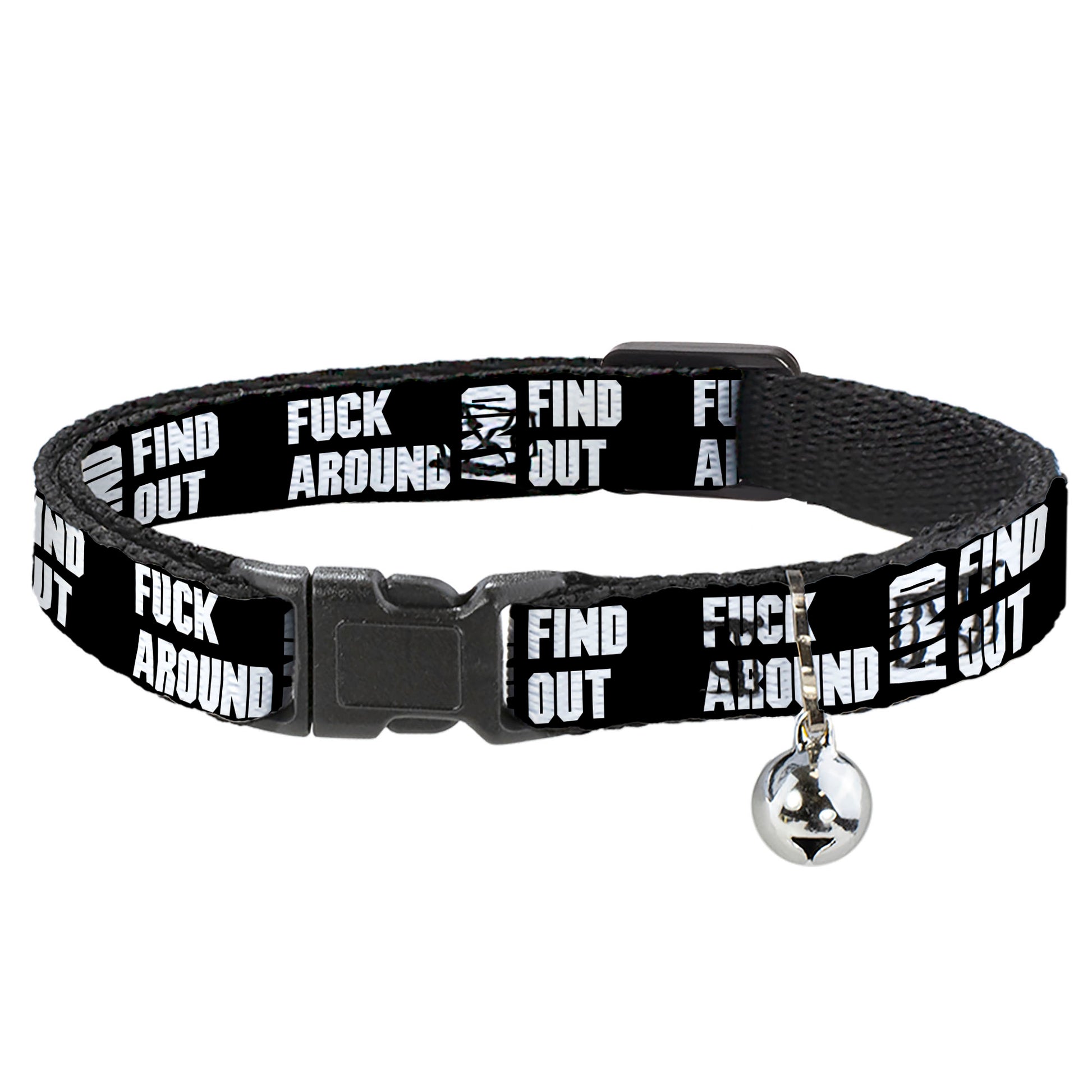 Cat Collar Breakaway - FAFO FUCK AROUND AND FIND OUT Bold Black White Breakaway Cat Collars Buckle-Down