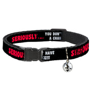 Cat Collar Breakaway - SERIOUSLY YOU DON'T HAVE A CHANCE Black Red White Breakaway Cat Collars Buckle-Down