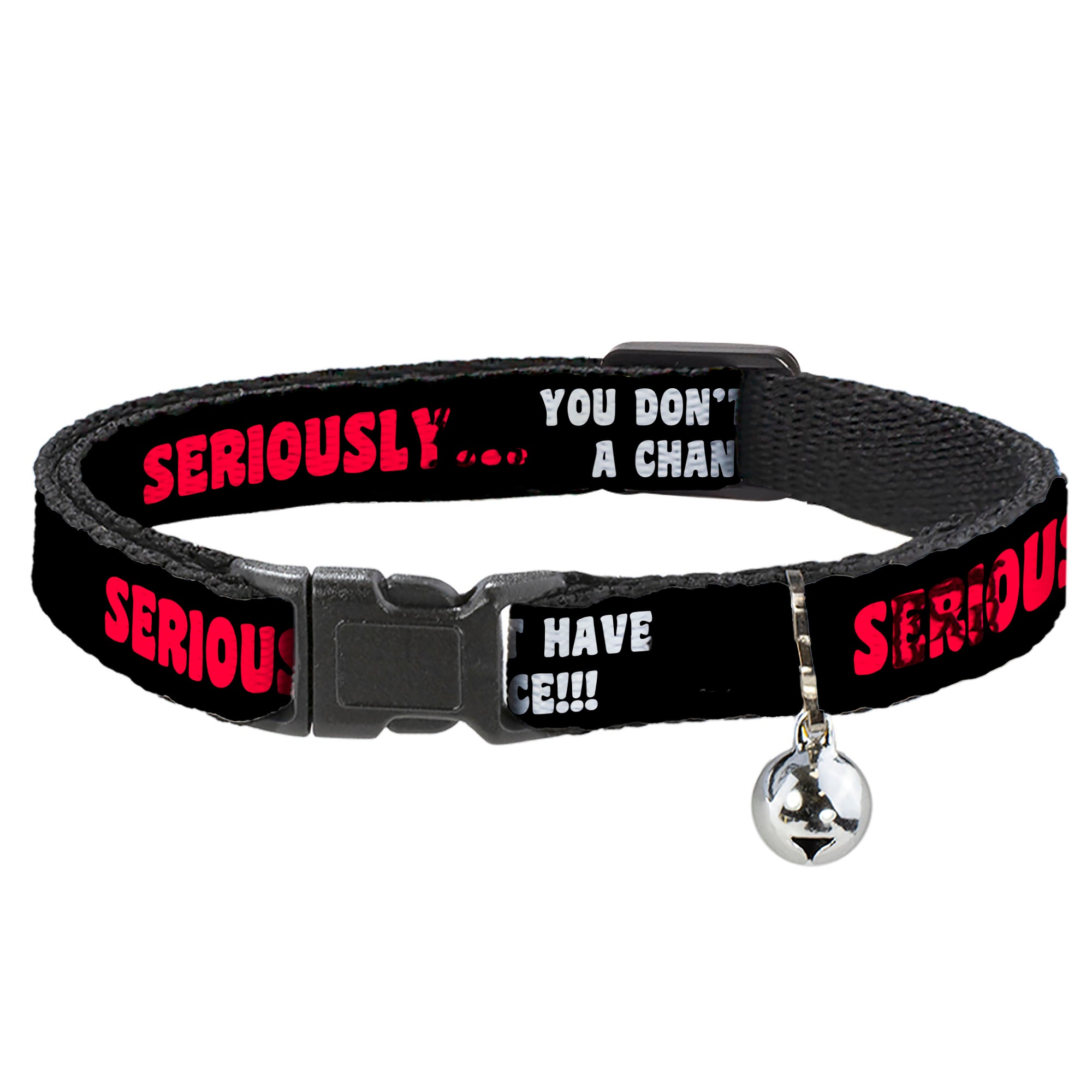 Cat Collar Breakaway - SERIOUSLY YOU DON'T HAVE A CHANCE Black Red White Breakaway Cat Collars Buckle-Down