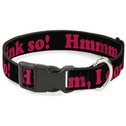 Plastic Clip Collar - HMMM, I DON'T THINK SO! Black/Pink Plastic Clip Collars Buckle-Down