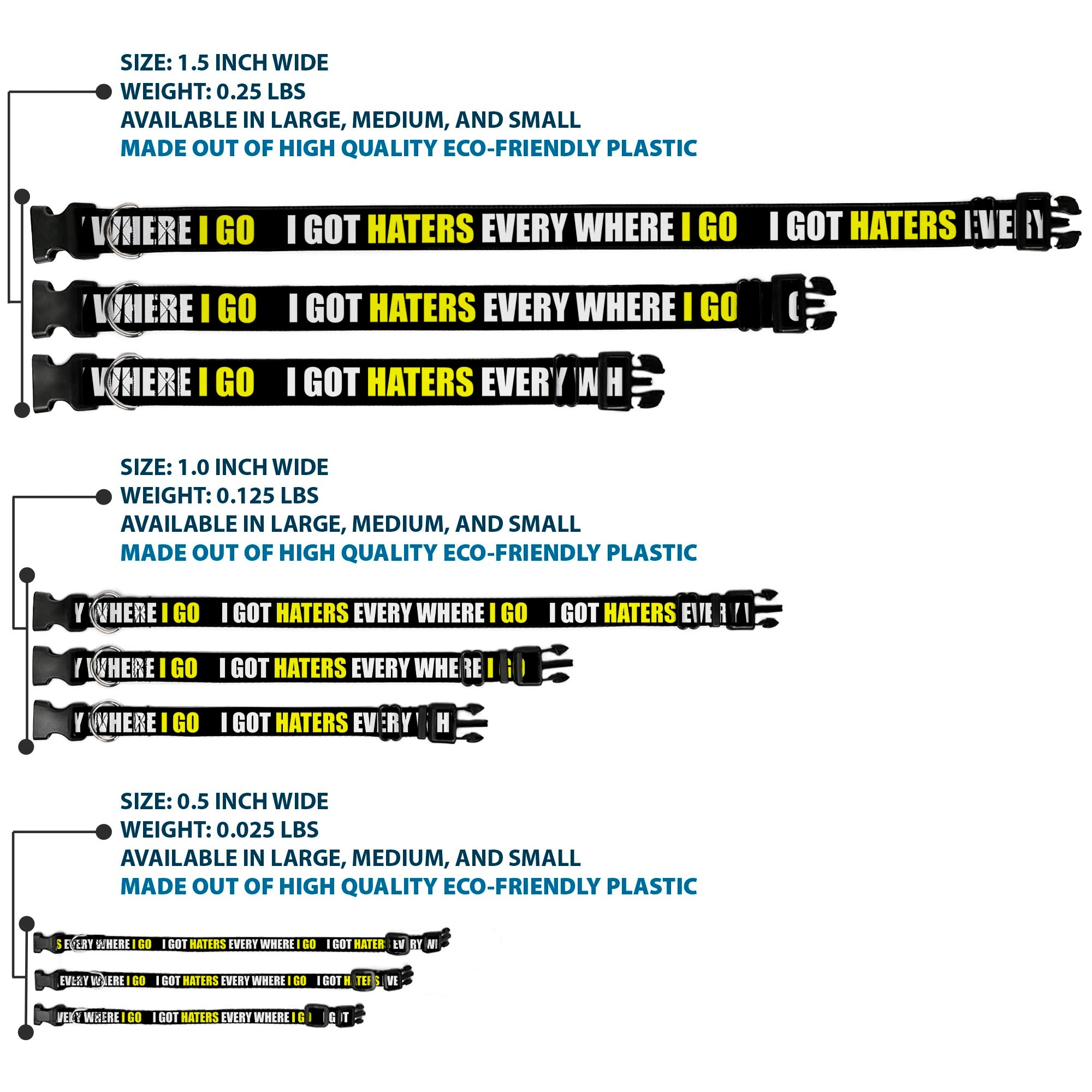 Plastic Clip Collar - I GOT HATERS EVERYWHERE Black/White/Yellow Plastic Clip Collars Buckle-Down