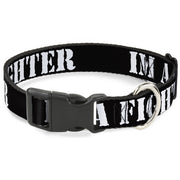 Plastic Clip Collar - I'M A FIGHTER Black/White Plastic Clip Collars Buckle-Down