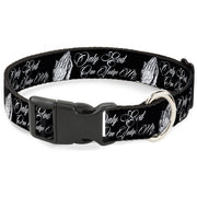 Plastic Clip Collar - ONLY GOD CAN JUDGE ME Script/Praying Hands Black/White Plastic Clip Collars Buckle-Down