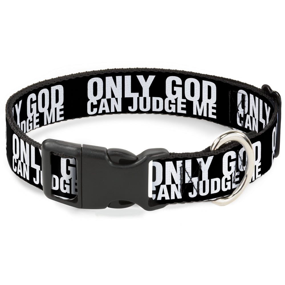 Plastic Clip Collar - ONLY GOD CAN JUDGE ME Bold Black/White Plastic Clip Collars Buckle-Down