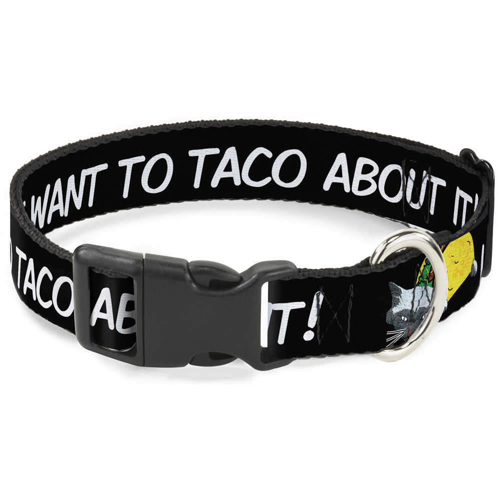 Plastic Clip Collar - Taco Cat I DON'T WANT TO TACO 'BOUT IT Plastic Clip Collars Buckle-Down
