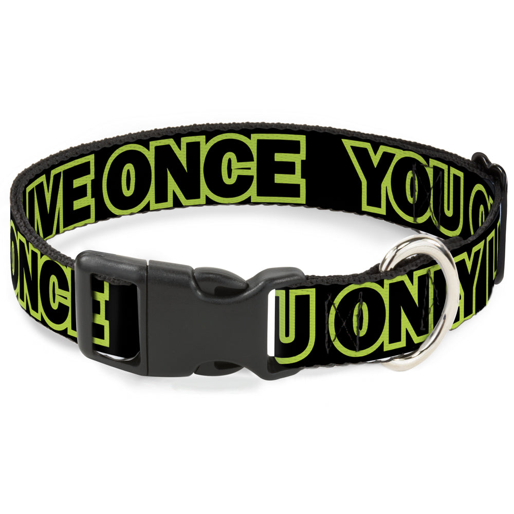Plastic Clip Collar - YOU ONLY LIVE ONCE Black/Neon Green Plastic Clip Collars Buckle-Down
