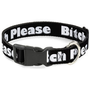Buckle-Down Plastic Buckle Dog Collar - BITCH PLEASE Black/White Plastic Clip Collars Buckle-Down