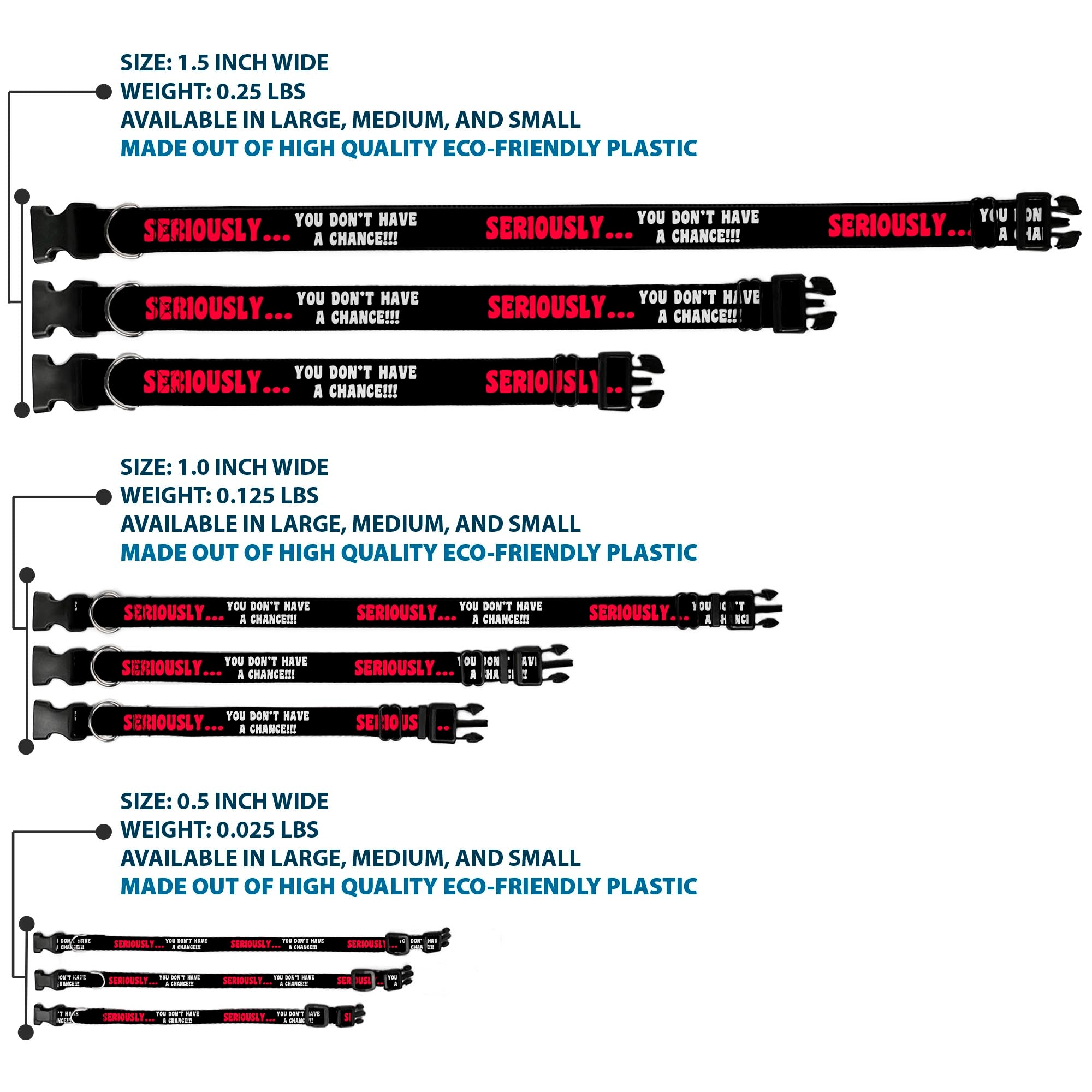 Plastic Clip Collar - SERIOUSLYâ€¦YOU DON'T HAVE A CHANCE Black/Red/White Plastic Clip Collars Buckle-Down