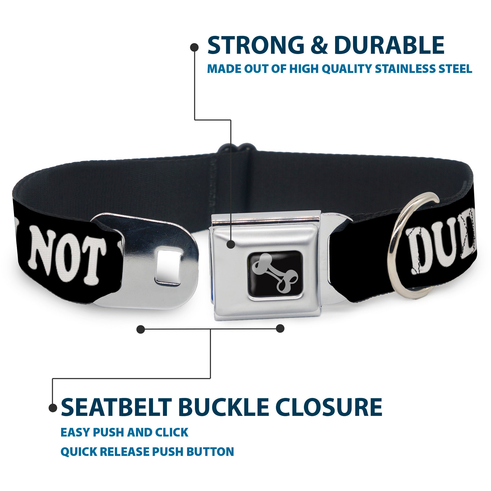 Dog Bone Seatbelt Buckle Collar - DUDE, I'M NOT YOUR BRO! Black/White Seatbelt Buckle Collars Buckle-Down
