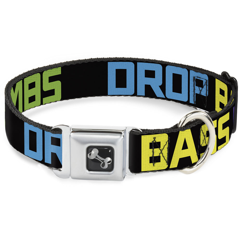 Dog Bone Seatbelt Buckle Collar - DROP BASS NOT BOMBS Black/Blue/Yellow/Purple/Green Seatbelt Buckle Collars Buckle-Down