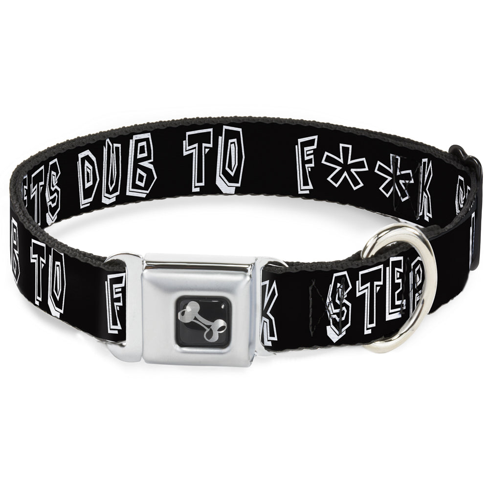 Buckle-Down Seatbelt Buckle Dog Collar - LETS DUB TO F**K STEP Black/White Seatbelt Buckle Collars Buckle-Down