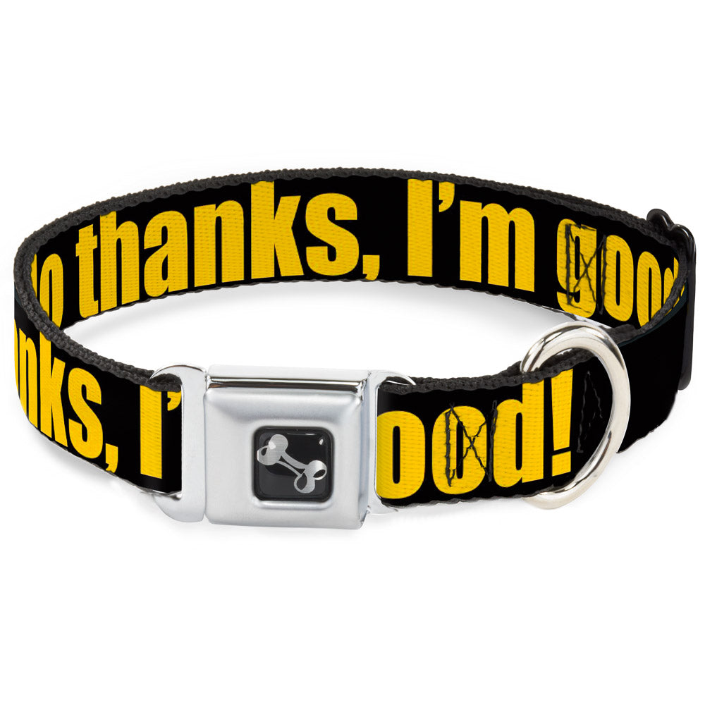 Dog Bone Seatbelt Buckle Collar - NO THANKS, I'M GOOD! Black/Gold Seatbelt Buckle Collars Buckle-Down