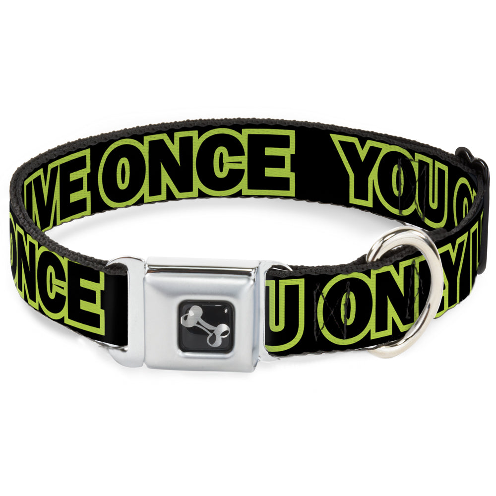 Dog Bone Seatbelt Buckle Collar - YOU ONLY LIVE ONCE Black/Neon Green Seatbelt Buckle Collars Buckle-Down