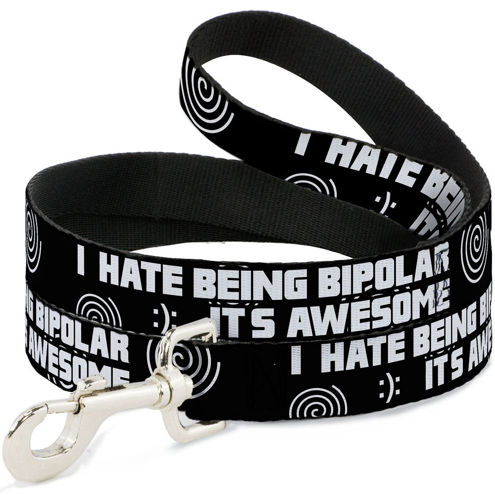 Buckle-Down Dog Leash - I HATE BEING BIPOLAR-IT'S AWESOME Black/White Dog Leashes Buckle-Down