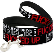 Buckle-Down Dog Leash - I DON'T ALWAYS DRINK BUT WHEN I DO I GET FUCKED UP Black/White/Red Dog Leashes Buckle-Down