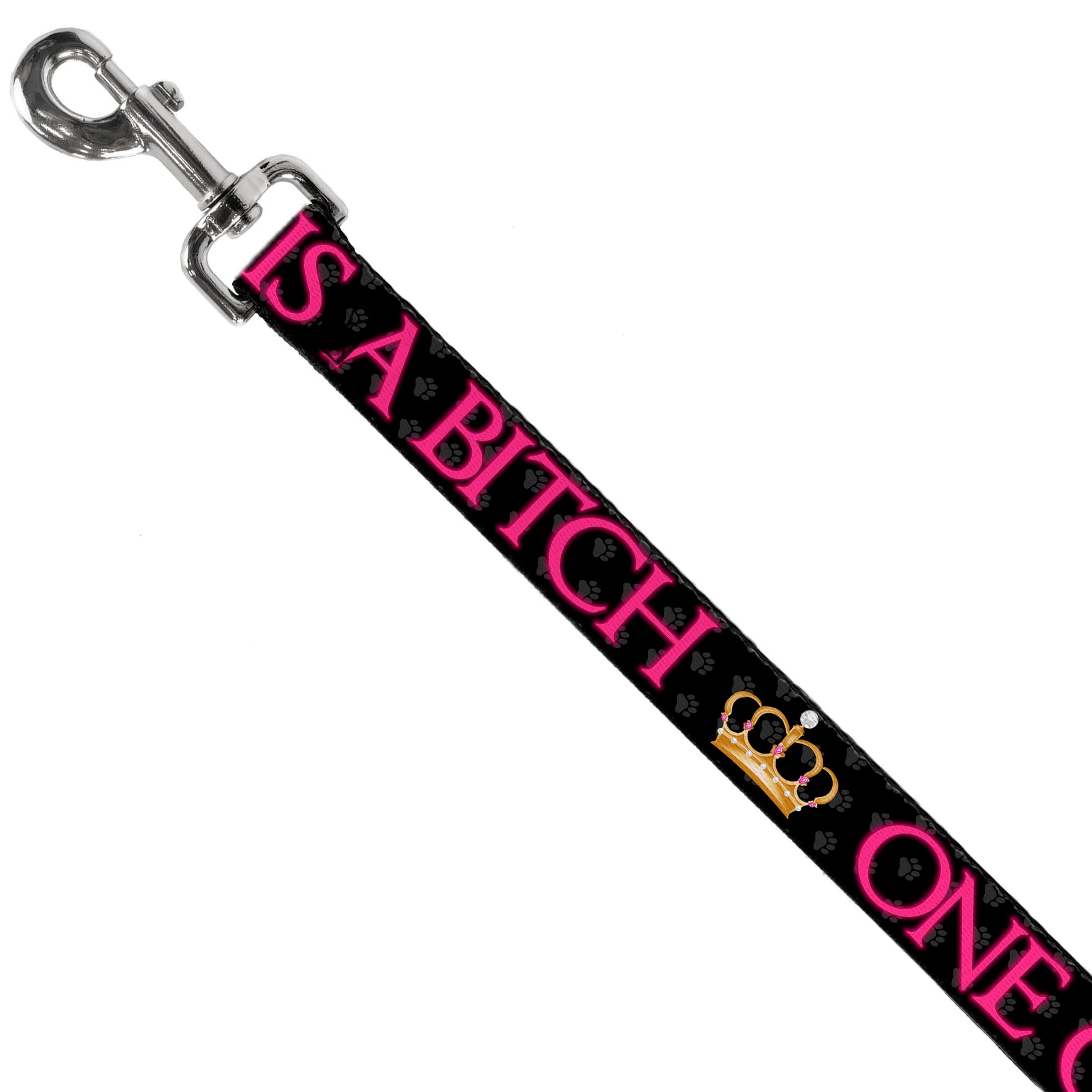 Buckle-Down Dog Leash - ONE OF US IS A BITCH Crown/Paws Black/Gray/Pink Dog Leashes Buckle-Down
