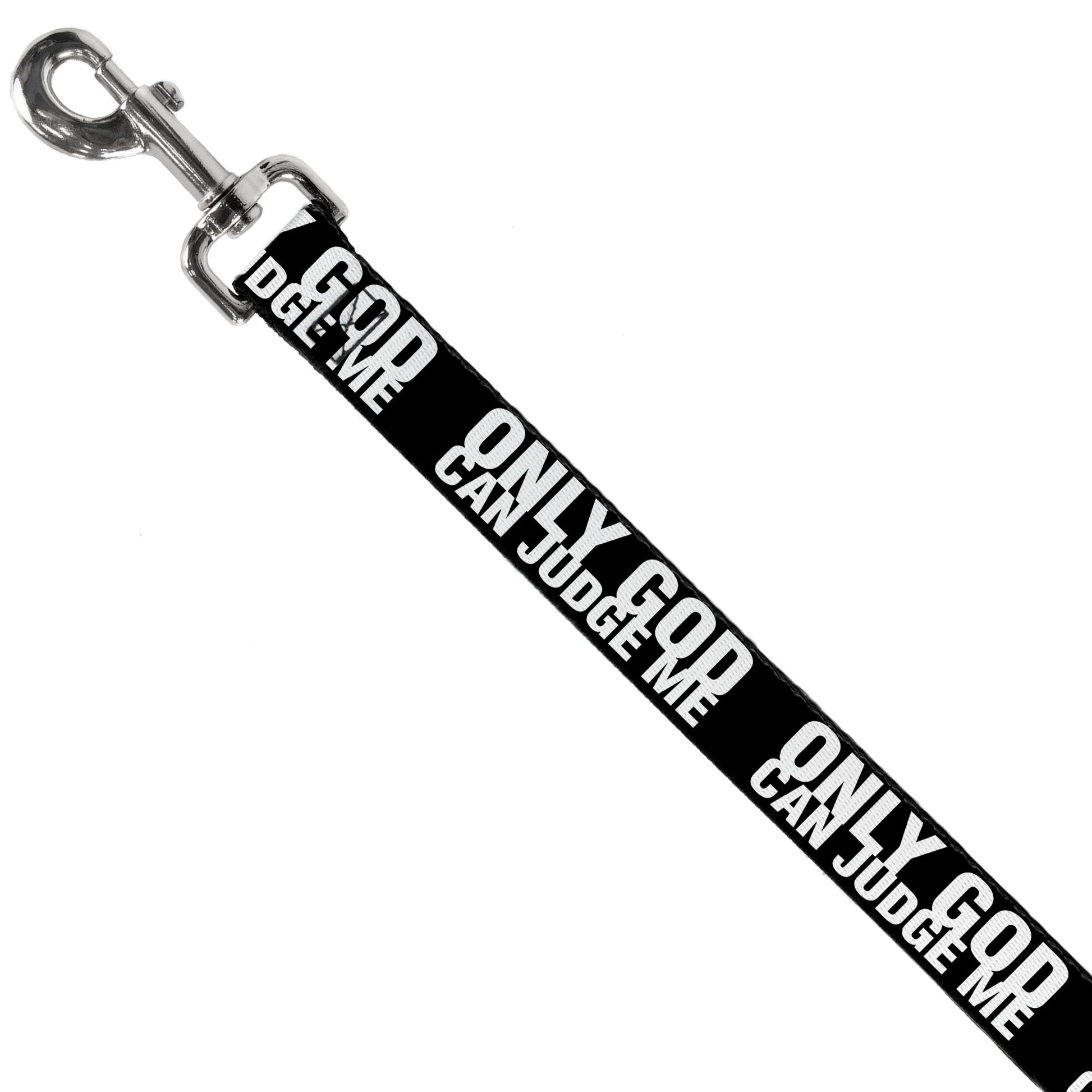 Dog Leash - ONLY GOD CAN JUDGE ME Bold Black/White Dog Leashes Buckle-Down