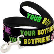 Dog Leash - YOUR BOYFRIEND LOVES ME w/Kiss Black/Neon Dog Leashes Buckle-Down