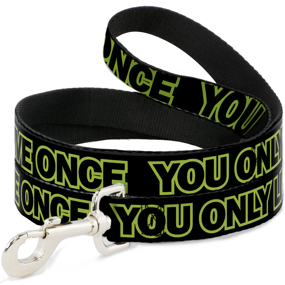 Dog Leash - YOU ONLY LIVE ONCE Black/Neon Green Dog Leashes Buckle-Down
