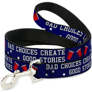 Buckle-Down Dog Leash - Beer Pong BAD CHOICES CREATE GOOD STORIES Blue/White/Red Dog Leashes Buckle-Down