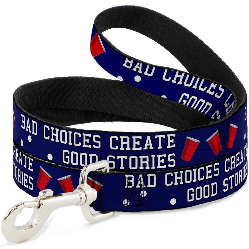 Buckle-Down Dog Leash - Beer Pong BAD CHOICES CREATE GOOD STORIES Blue/White/Red Dog Leashes Buckle-Down