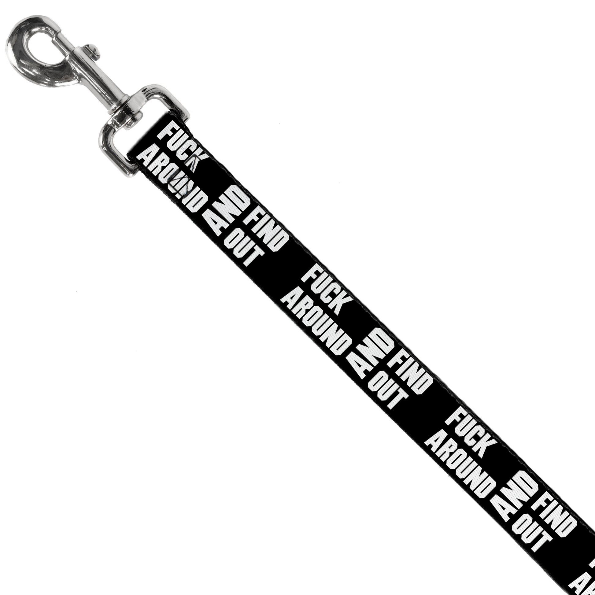 Dog Leash - FAFO FUCK AROUND AND FIND OUT Bold Black/White Dog Leashes Buckle-Down