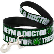 Buckle-Down Dog Leash - TRUST ME I'M A DOCTOR/Marijuana Haze Leag Greens/White Dog Leashes Buckle-Down