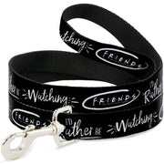 Dog Leash - Friends I'D RATHER BE WATCHING FRIEND THE TELEVISION SERIES Black/White/Multi Color Dog Leashes Friends