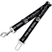 Dog Safety Seatbelt for Cars - BEACH DAWG CARE ALL DOGS ARE EQUAL Black/White Dog Safety Seatbelts for Cars Buckle-Down   