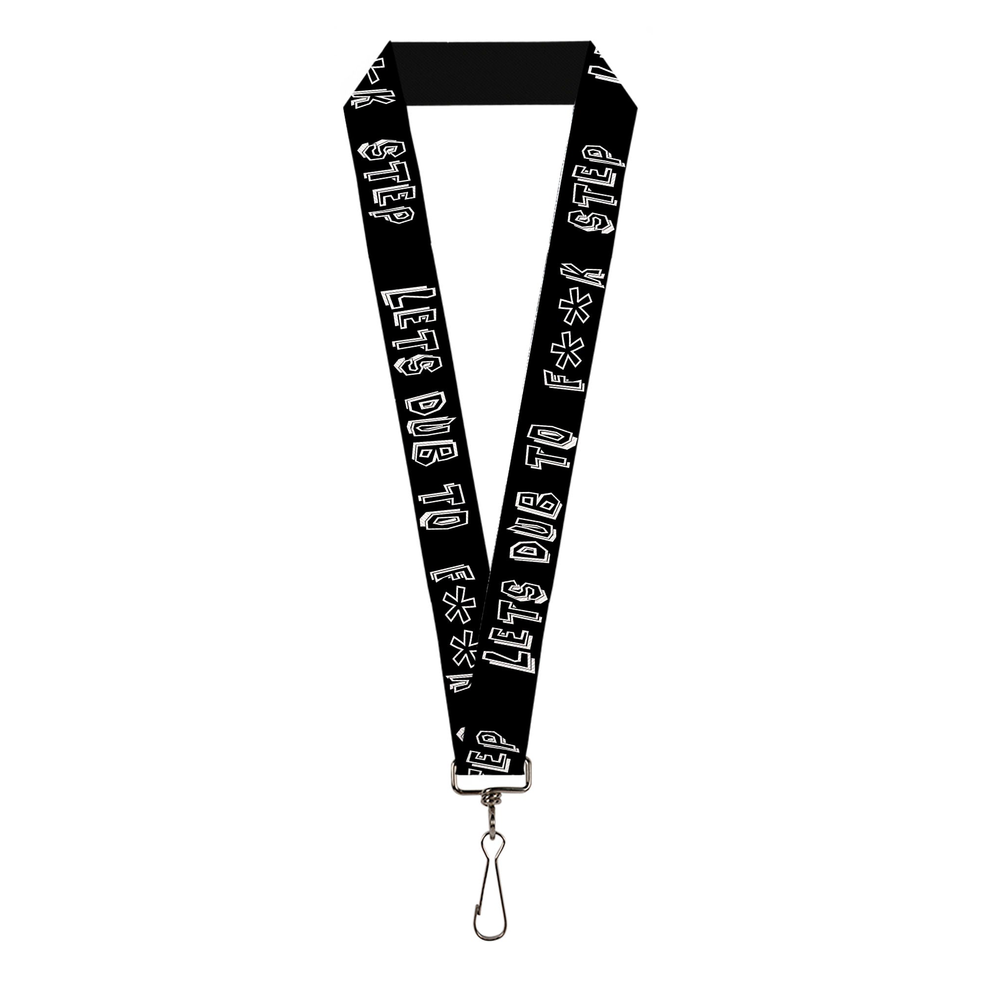 Buckle-Down Lanyard - LETS DUB TO F**K STEP Black/White Lanyards Buckle-Down