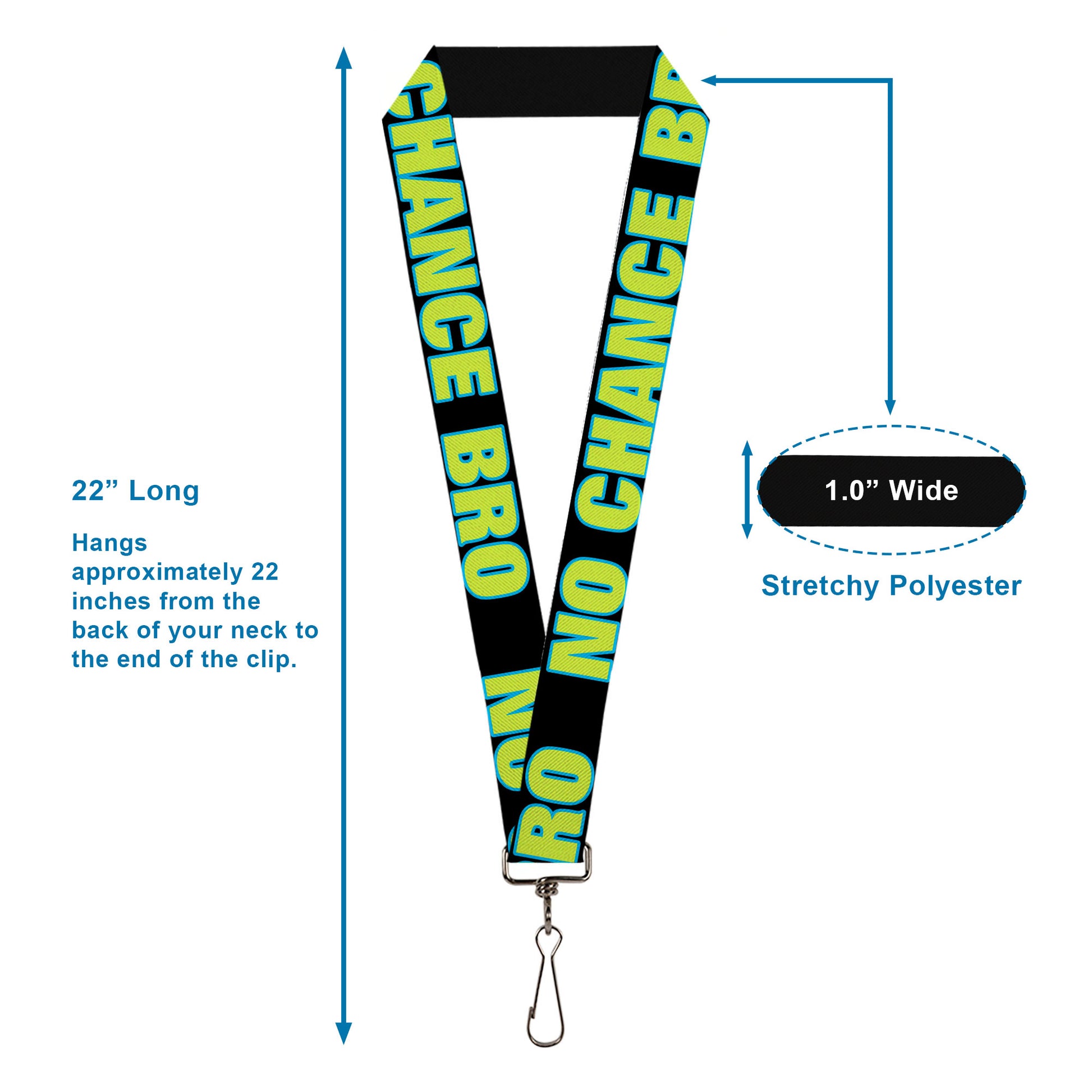 Lanyard - 1.0" - NO CHANCE BRO Black Turquoise Green Lanyards Buckle-Down