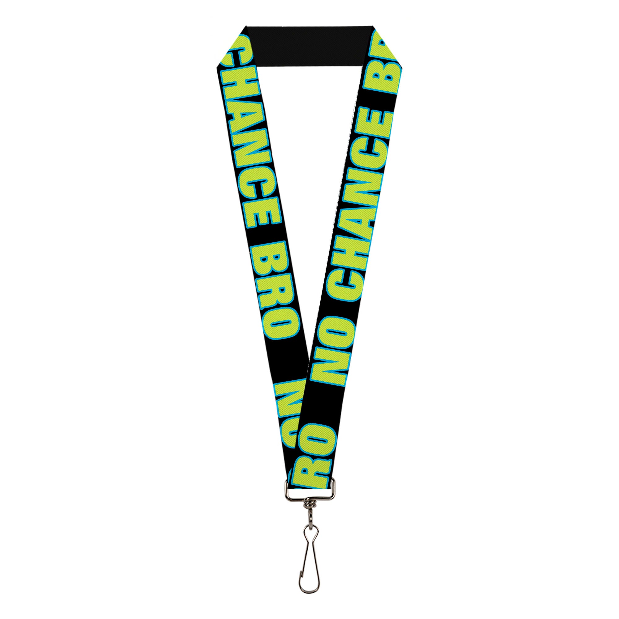 Lanyard - 1.0" - NO CHANCE BRO Black Turquoise Green Lanyards Buckle-Down