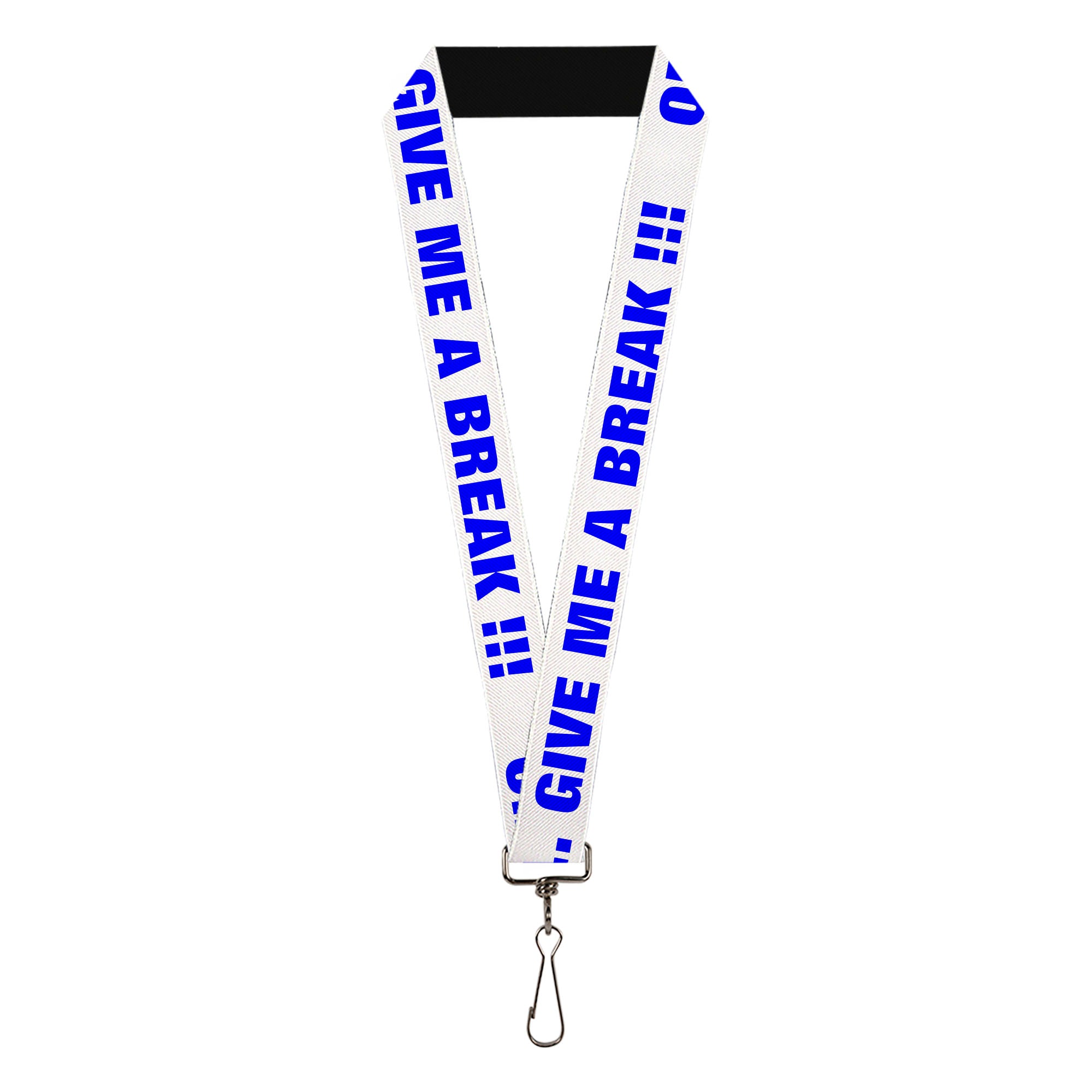 Lanyard - 1.0" - OMG GIVE ME A BREAK!!! White Royal Lanyards Buckle-Down