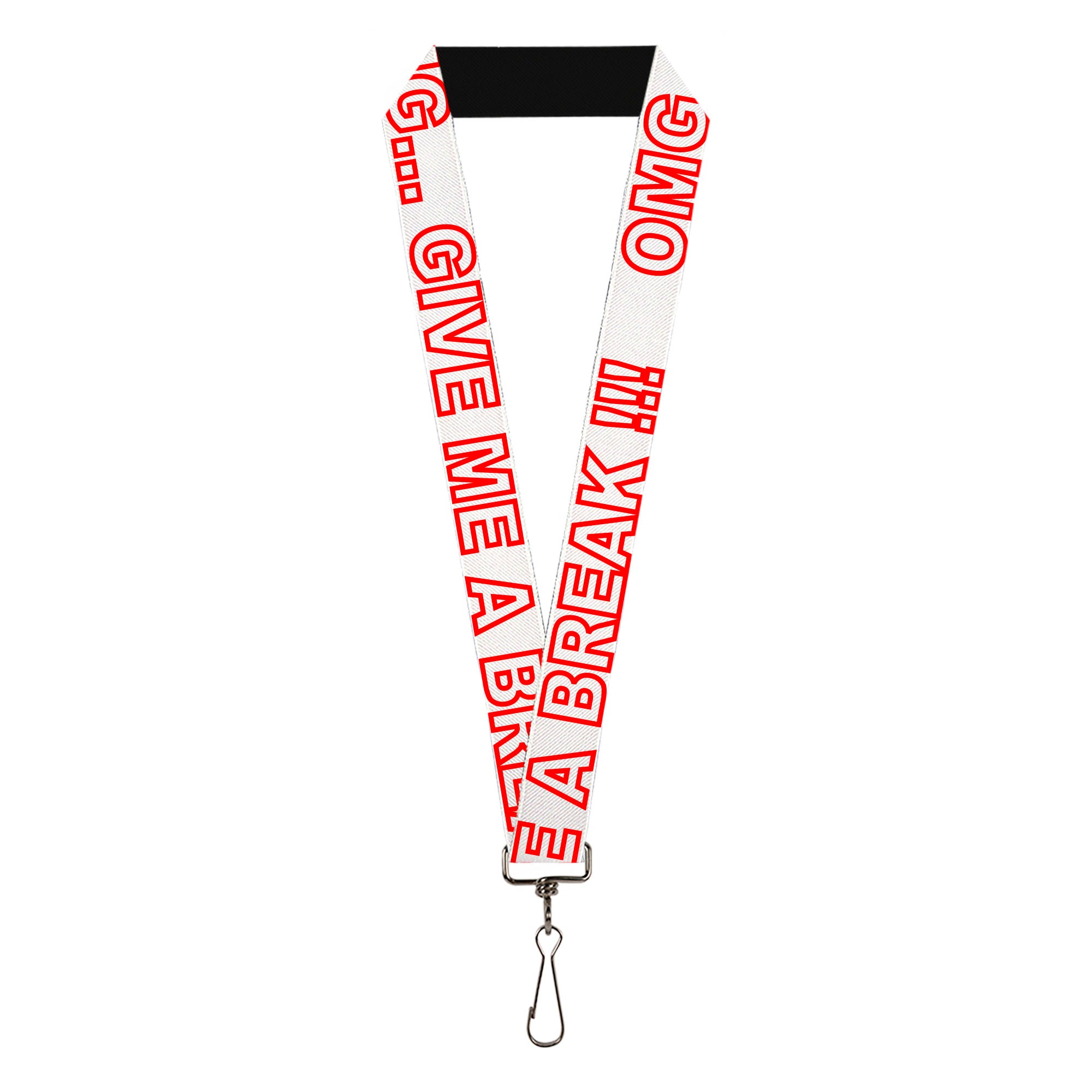 Lanyard - 1.0" - OMG GIVE ME A BREAK!!! White Red Lanyards Buckle-Down