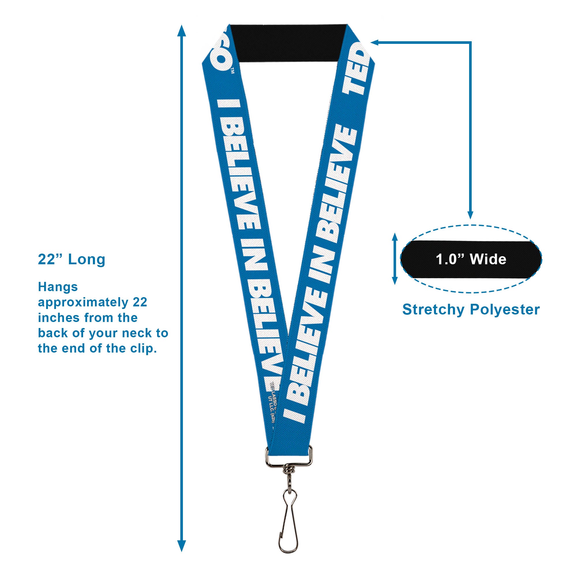 Lanyard - 1.0" - TED LASSO I BELIEVE IN BELIEVE Bold Text Blue White Lanyards Ted Lasso
