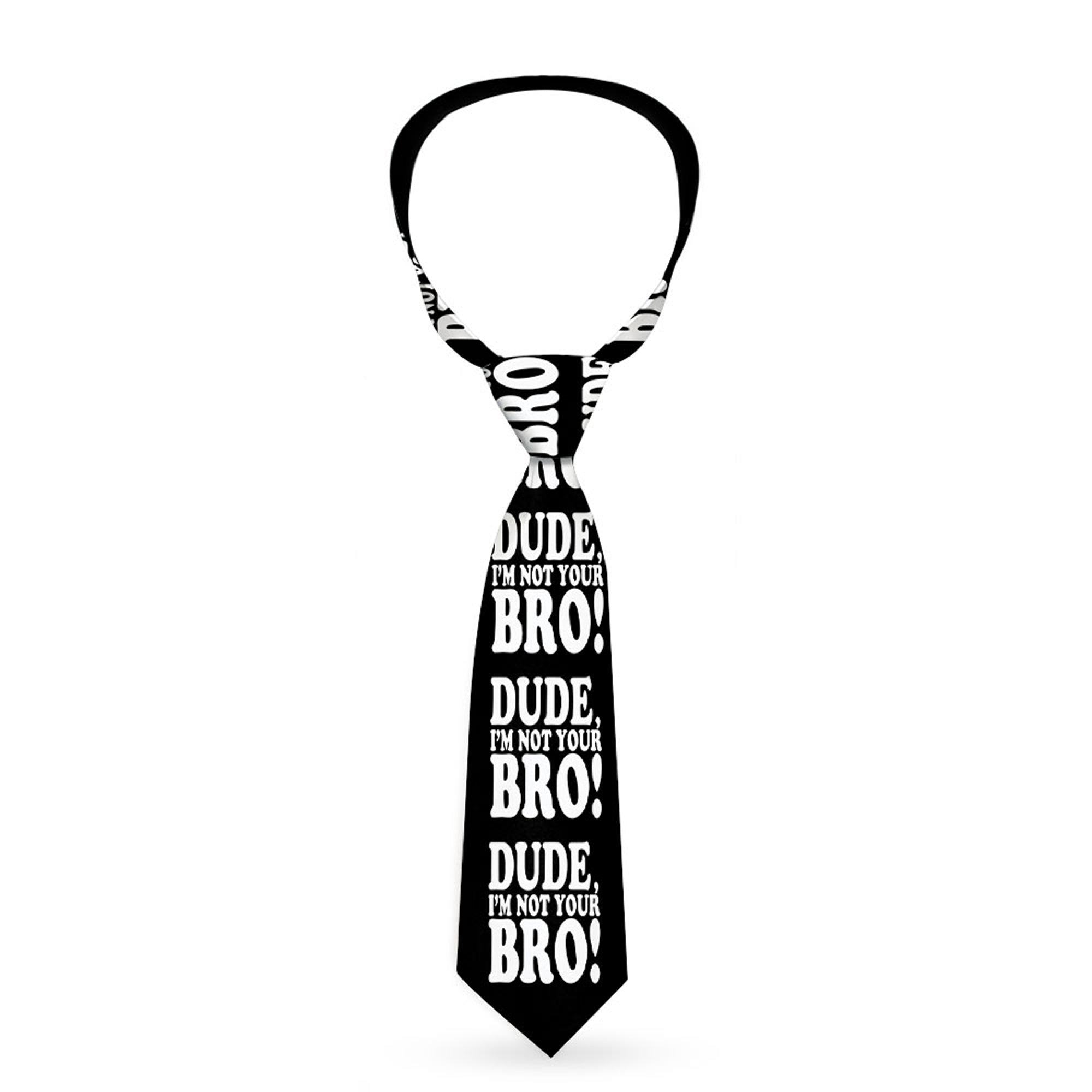 Buckle-Down Necktie - DUDE, I'M NOT YOUR BRO! Black/White Neckties Buckle-Down