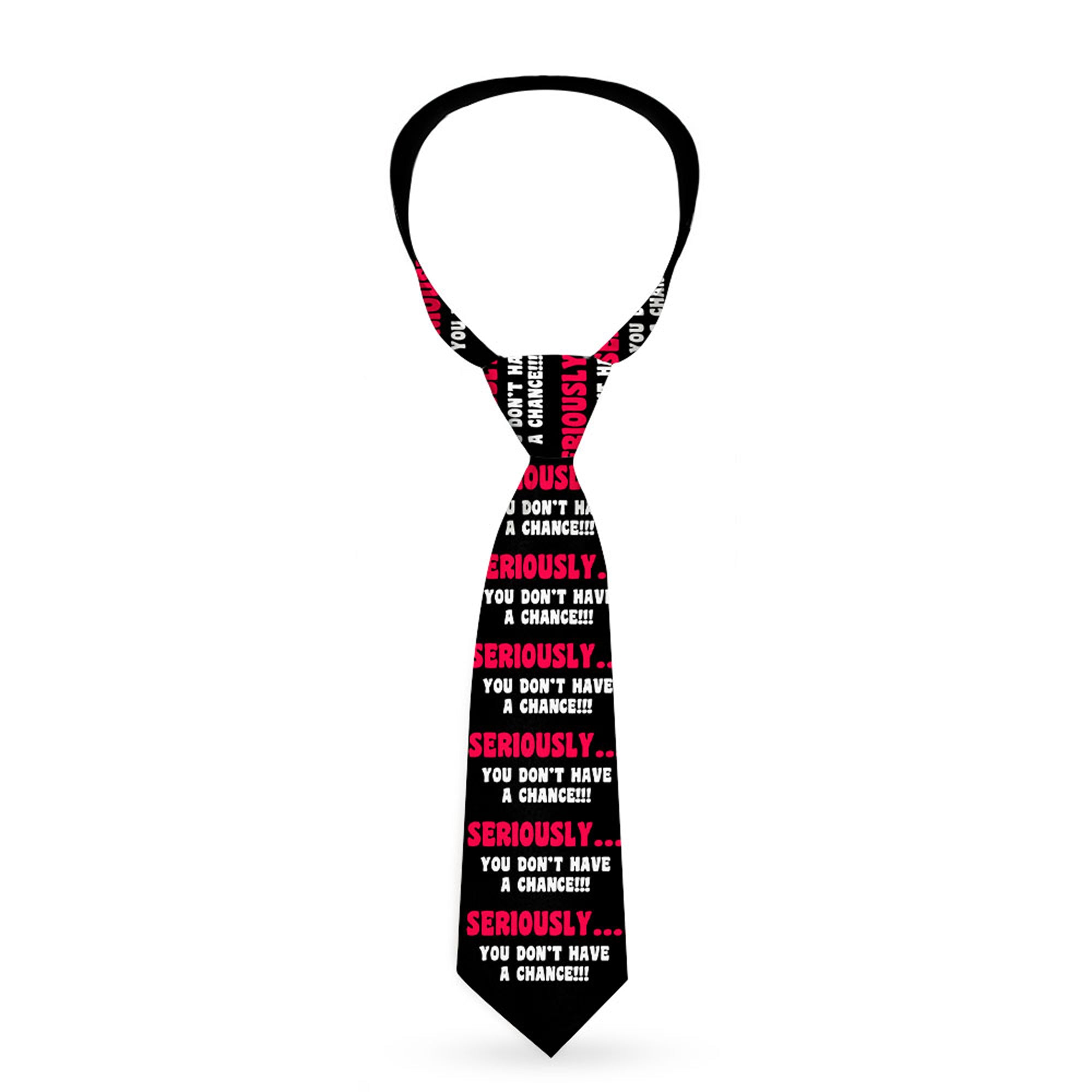 Buckle-Down Necktie - SERIOUSLY?YOU DON'T HAVE A CHANCE Blk/Red/Wht Neckties Buckle-Down