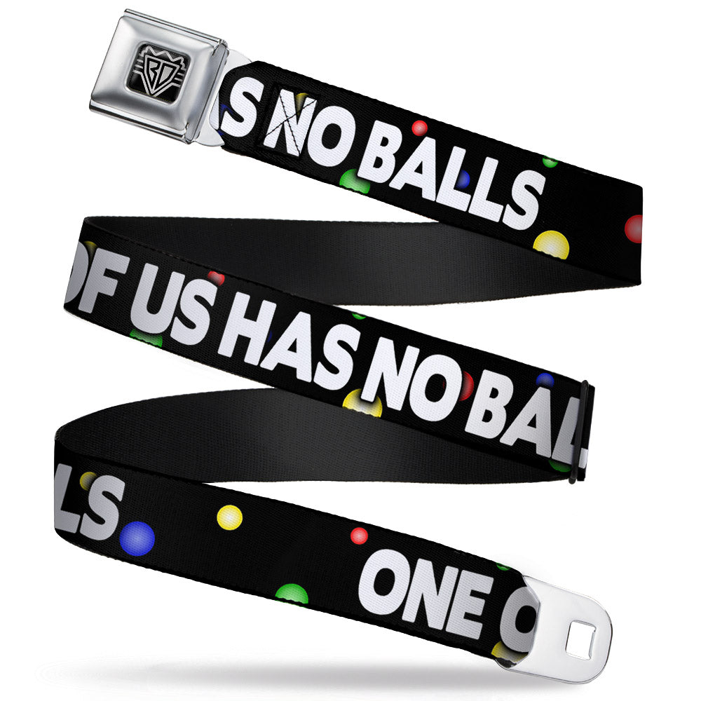 Seatbelt Belt - ONE OF US HAS NO BALLS/Balls Black/Multi Color/White Seatbelt Belts Buckle-Down