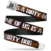 Seatbelt Belt - ONE OF US IS A DIRTY DOG/Fur Brown/White Seatbelt Belts Buckle-Down