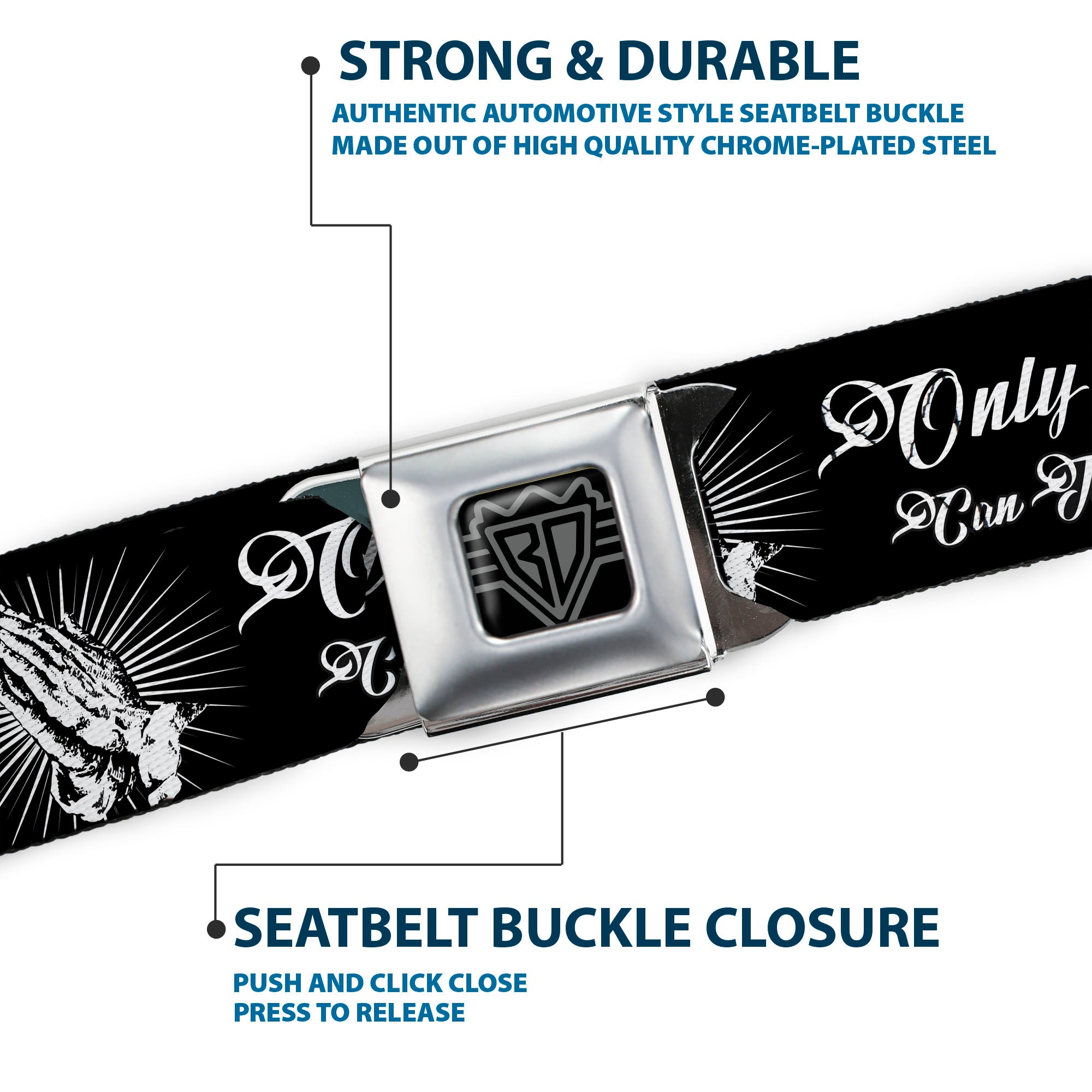 BD Wings Logo CLOSE-UP Black/Silver Seatbelt Belt - ONLY GOD CAN JUDGE ME Script/Praying Hands2 Black/White Webbing Seatbelt Belts Buckle-Down