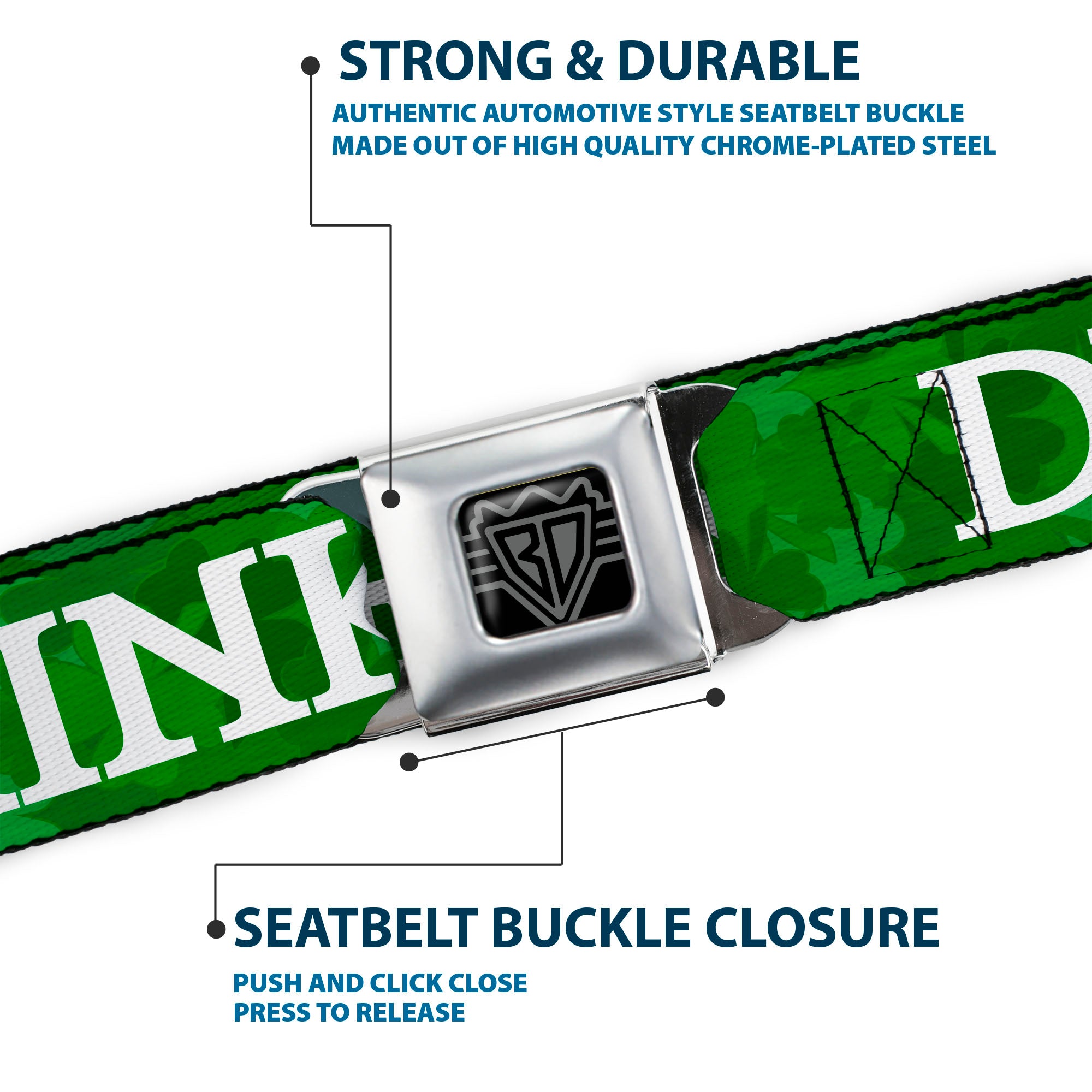BD Wings Logo CLOSE-UP Full Color Black Silver Seatbelt Belt - St. Pat's DRINK UP BITCHES/Stacked Shamrocks Greens/White Webbing Seatbelt Belts Buckle-Down