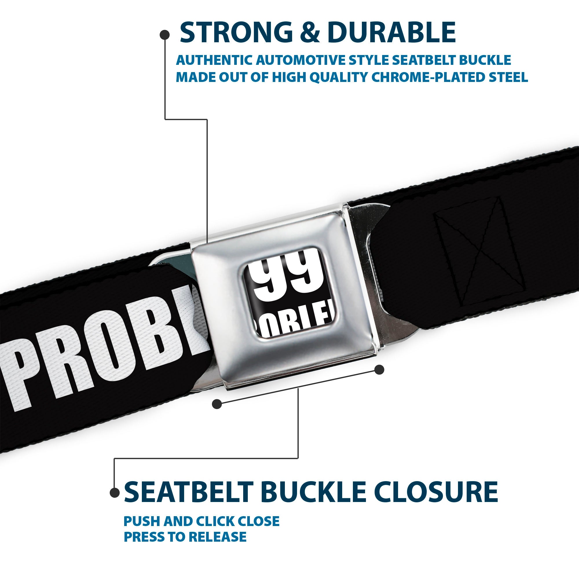 Buckle-Down 99 PROBLEMS Full Color Black/White Seatbelt Belt - 99 PROBLEMS Black/White Webbing Seatbelt Belts Buckle-Down