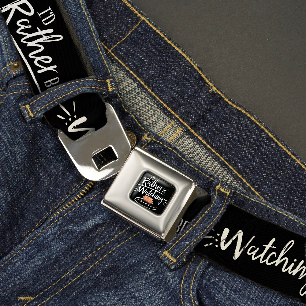 Friends Couch I'D RATHER BE WATCHING FRIEND THE TELEVISION SERIES Full Color Black/White/Multi Color Seatbelt Belt - Friends I'D RATHER BE WATCHING FRIEND THE TELEVISION SERIES Black/White/Multi Color Webbing Seatbelt Belts Friends