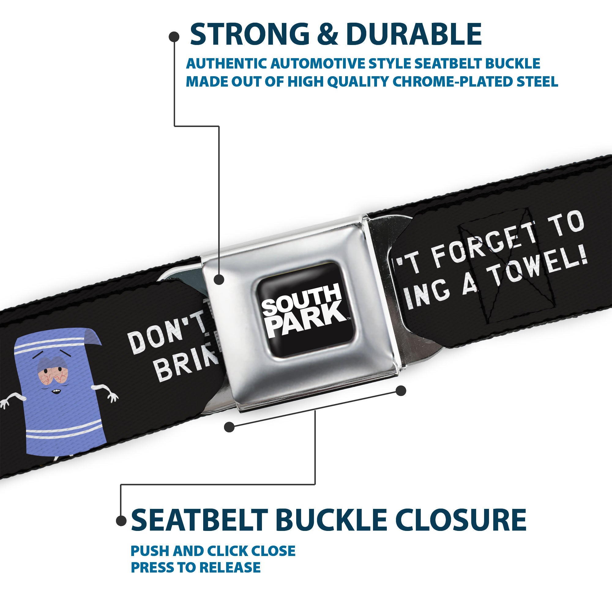 SOUTH PARK Title Logo Full Color Black/White Seatbelt Belt - South Park Towlie DON’T FORGET TO BRING A TOWEL Pose Black Webbing Seatbelt Belts South Park