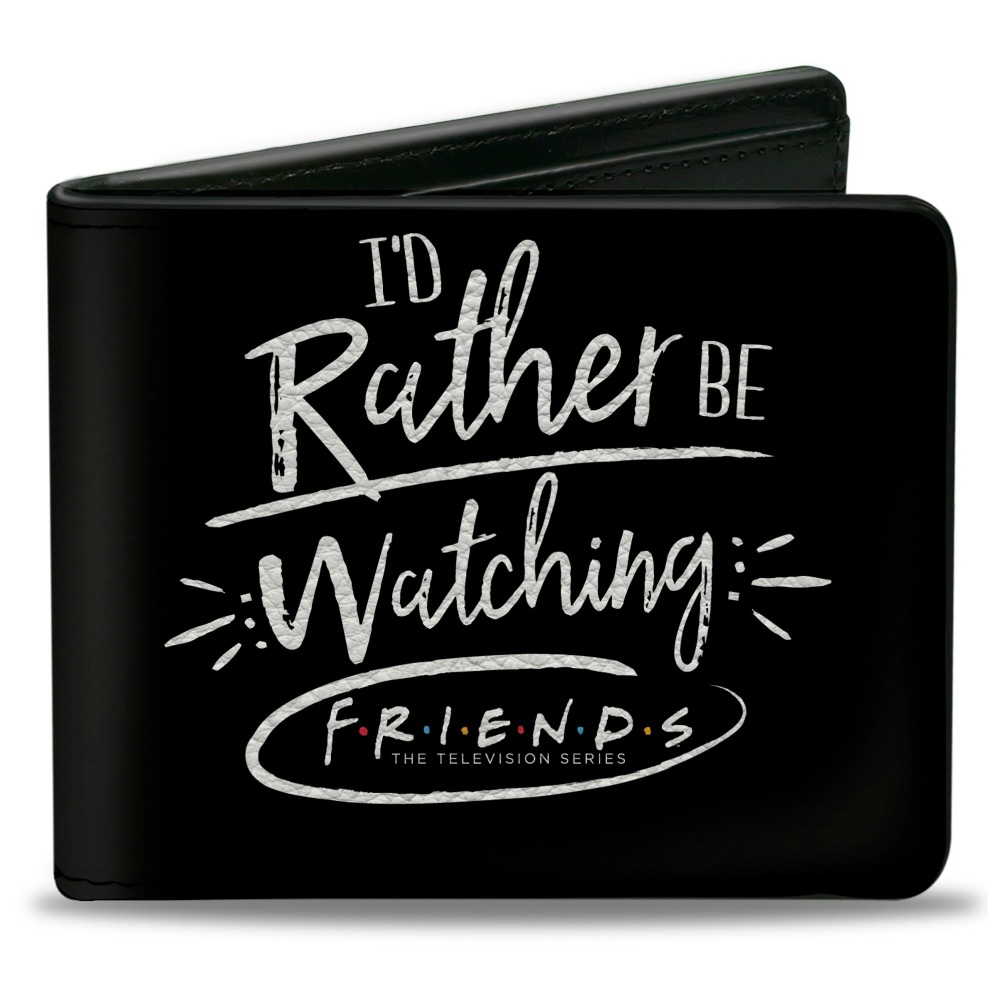 Bi-Fold Wallet - Friends I'D RATHER BE WATCHING FRIEND THE TELEVISION SERIES Black White Multi Color Bi-Fold Wallets Friends