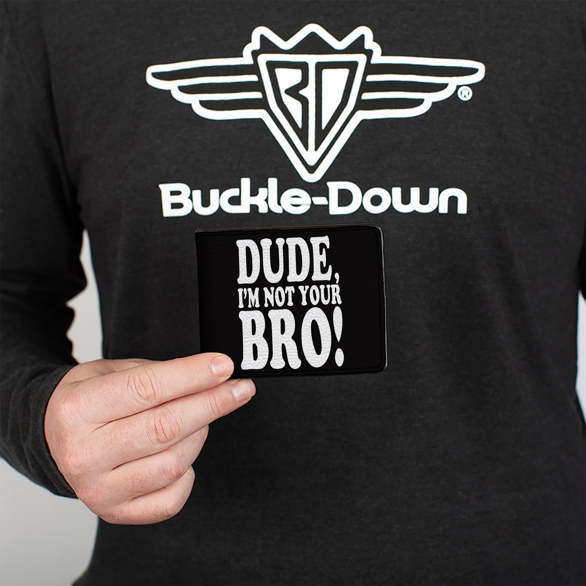 Bi-Fold Wallet - DUDE, I'M NOT YOUR BRO! Black White Bi-Fold Wallets Buckle-Down