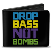 Bi-Fold Wallet - DROP BASS NOT BOMBS Black Blue Yellow Purple Green Bi-Fold Wallets Buckle-Down