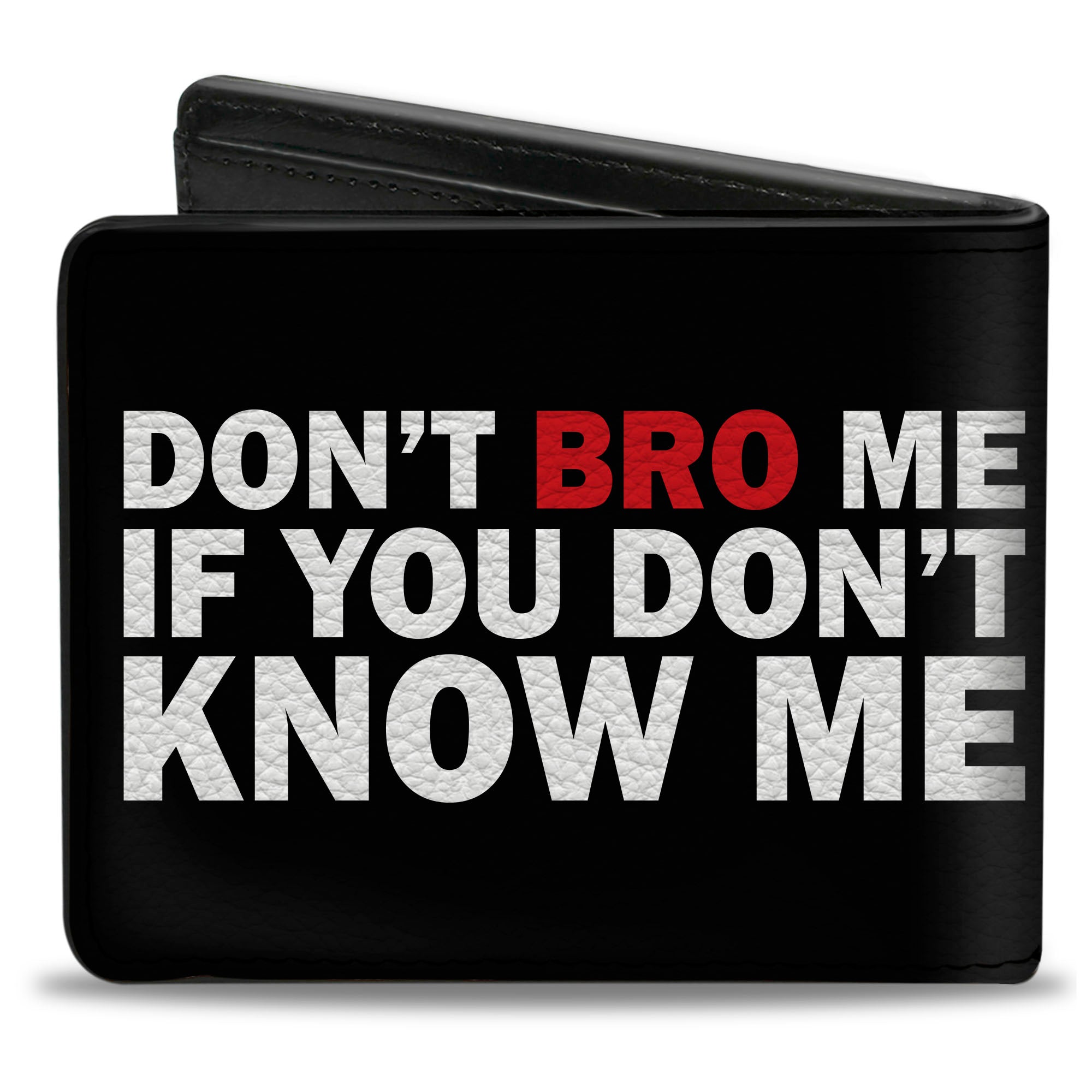 Bi-Fold Wallet - DON'T BRO ME IF YOU DON'T KNOW ME Black White Red Bi-Fold Wallets Buckle-Down